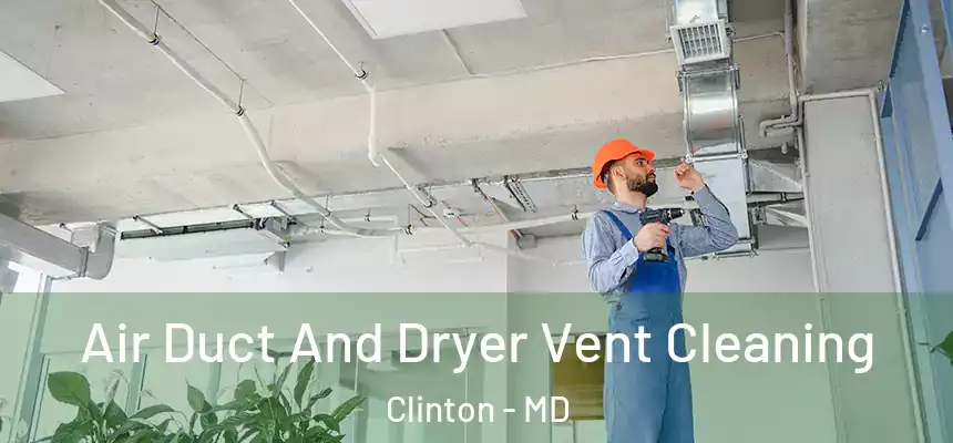  Air Duct And Dryer Vent Cleaning Clinton - MD