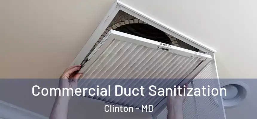  Commercial Duct Sanitization Clinton - MD