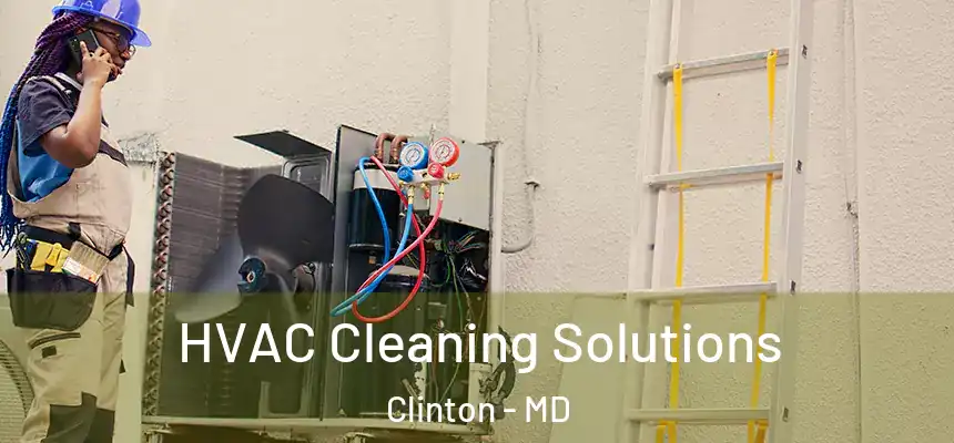HVAC Cleaning Solutions Clinton - MD