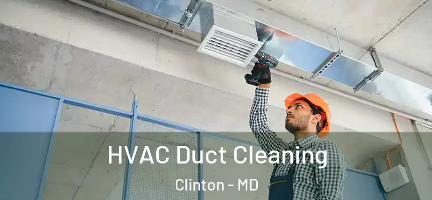  HVAC Duct Cleaning Clinton - MD